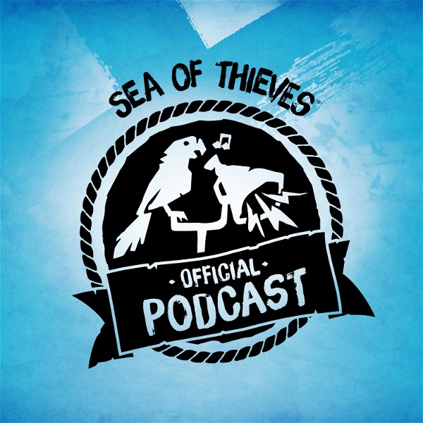 Artwork for Sea of Thieves Official Podcast Episode #1: Seasons, Events and More!