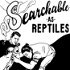 Searchable as Reptiles