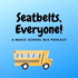 Seatbelts Everyone!