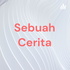 Sebuah Cerita