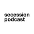 Secession Podcast