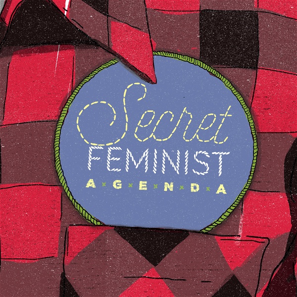 Artwork for Secret Feminist Agenda