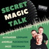 Secret Magic Talk