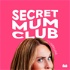 Secret Mum Club with Sophiena