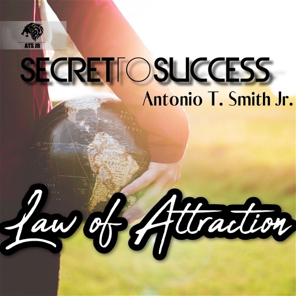 Artwork for Law of Attraction Teachings With Antonio T Smith Jr