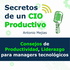 Secretos de un CIO productivo