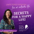 Secrets for a happy life