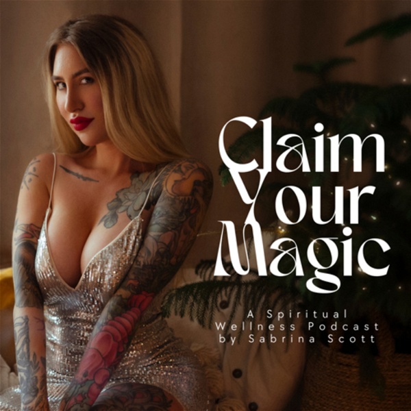 Artwork for The Claim Your Magic Podcast