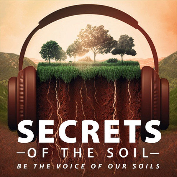 Artwork for Secrets of the Soil Podcast