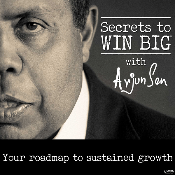 Artwork for Secrets to Win Big With Arjun Sen