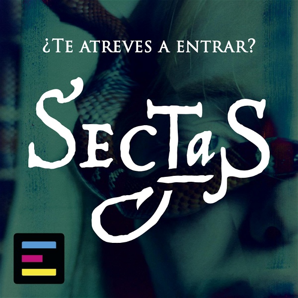 Artwork for Sectas, ¿Te Atreves a Entrar?