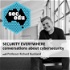 Security everywhere - conversations about cybersecurity