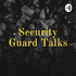 Security Guard Talks