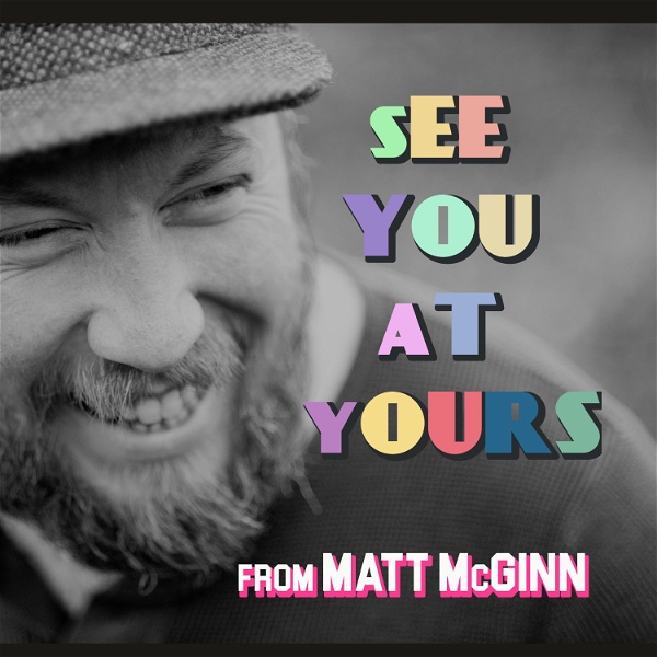 Artwork for 'See you at Yours' from Matt McGinn