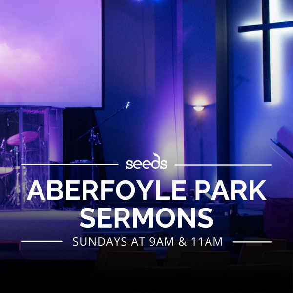 Artwork for Seeds Aberfoyle Park Sermons and Teaching