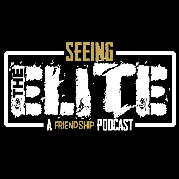 Artwork for Seeing The Elite: A Friendship Podcast