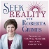 Seek Reality - Roberta Grimes
