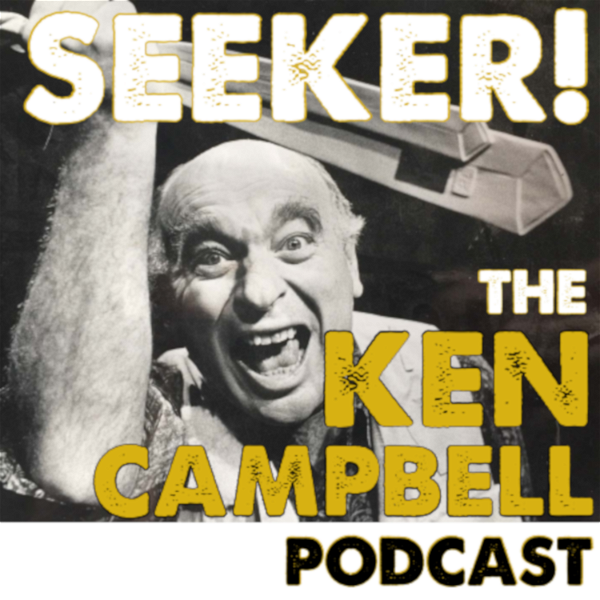 Artwork for Seeker! Ken Campbell Podcast