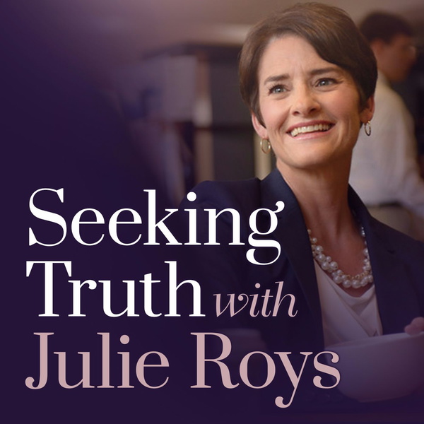 Artwork for Seeking Truth with Julie Roys