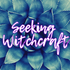 Seeking Witchcraft