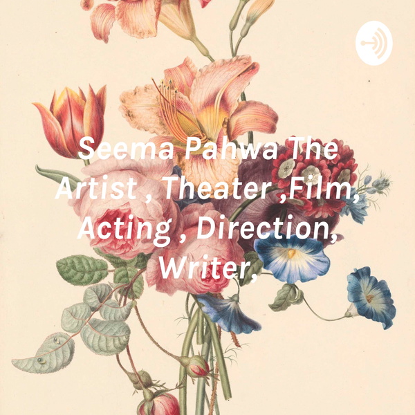 Artwork for Seema Pahwa The Artist , Theater ,Film, Acting , Direction, Writer,