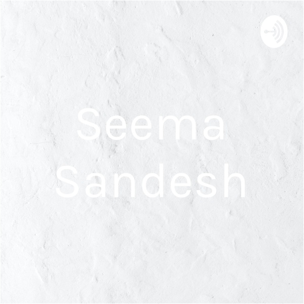 Artwork for Seema Sandesh