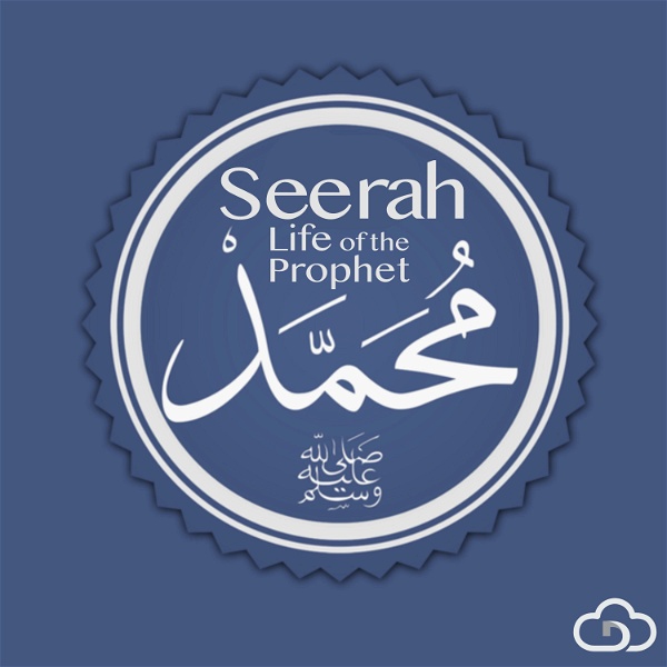 Artwork for Seerah: The Life of Prophet Muhammed