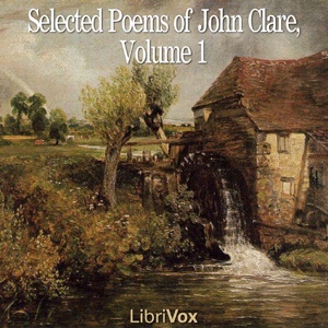 Artwork for Selected Poems of John Clare, Volume 1 by John Clare (1793