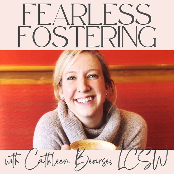Artwork for The Fearless Fostering Podcast