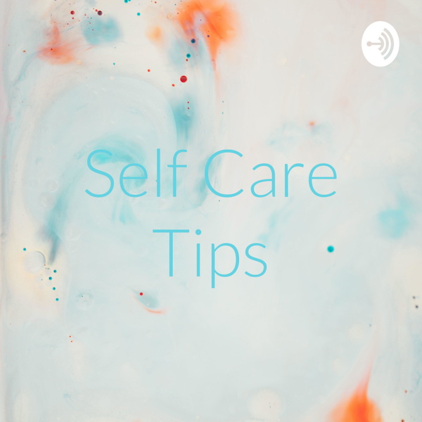 Artwork for Self Care Tips