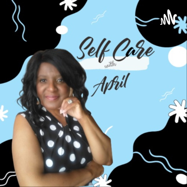 Artwork for Self Care With April