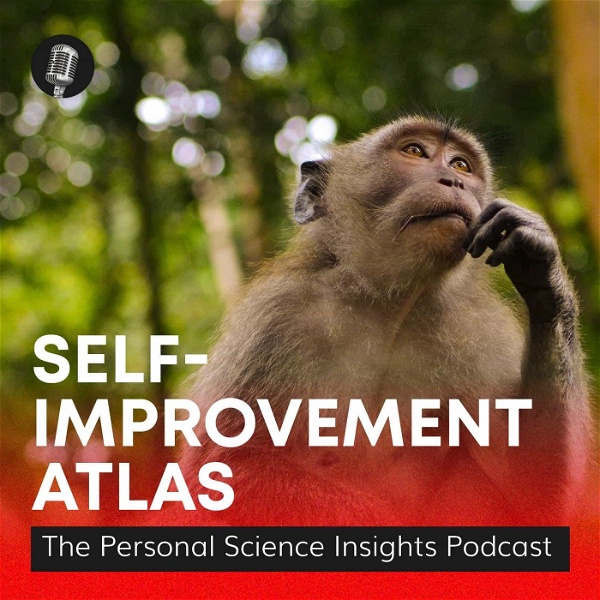 Artwork for Self-improvement Atlas: The Personal Science Insights Podcast