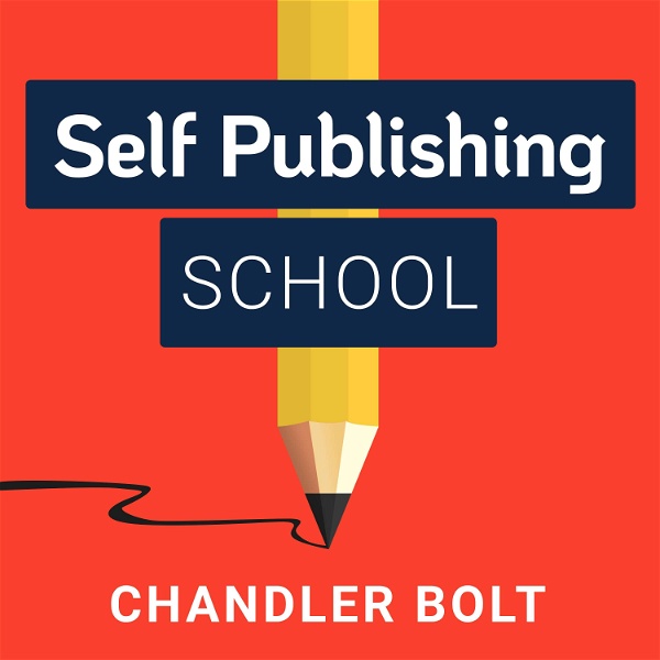 Artwork for Self Publishing School: How To Write A Book That Grows Your Impact, Income, And Business