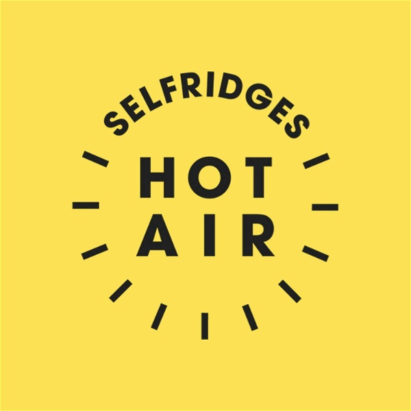 Artwork for Selfridges Hot Air