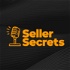 Seller Secrets