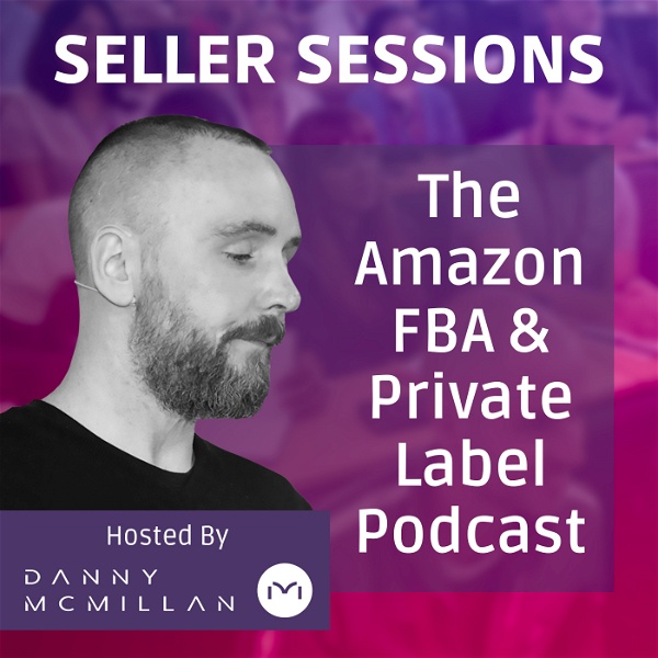 Artwork for Seller Sessions Amazon FBA and Private Label