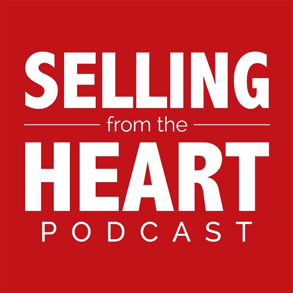 Artwork for Selling From the Heart Podcast