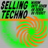 SELLING TECHNO // warum Orte gehen an denen du feierst