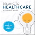 Selling to Healthcare with Lisa T. Miller
