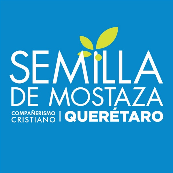 Artwork for Semilla de Mostaza Querétaro