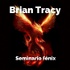 Seminario fénix - Brian Tracy