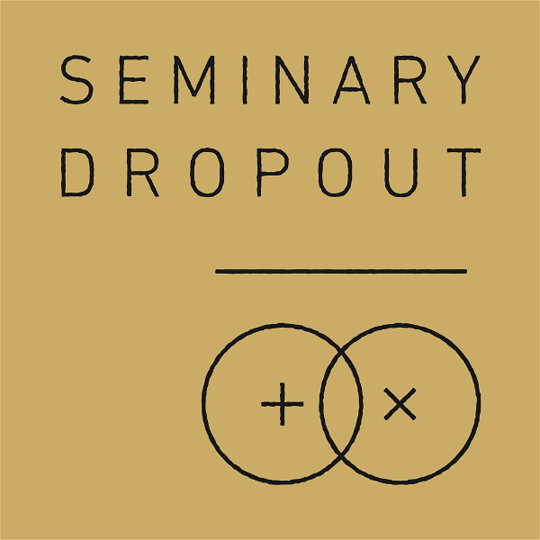 Artwork for Seminary Dropout