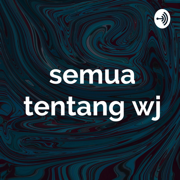 Artwork for semua tentang wj