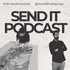 Send It Podcast