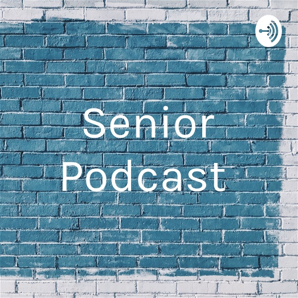 Artwork for Senior Podcast