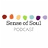 Sense of Soul Podcast