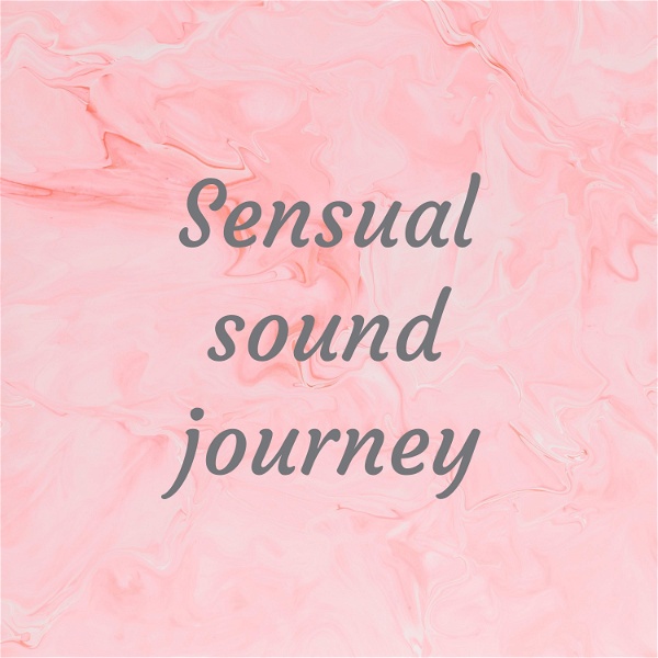 Artwork for Sensual sound journey