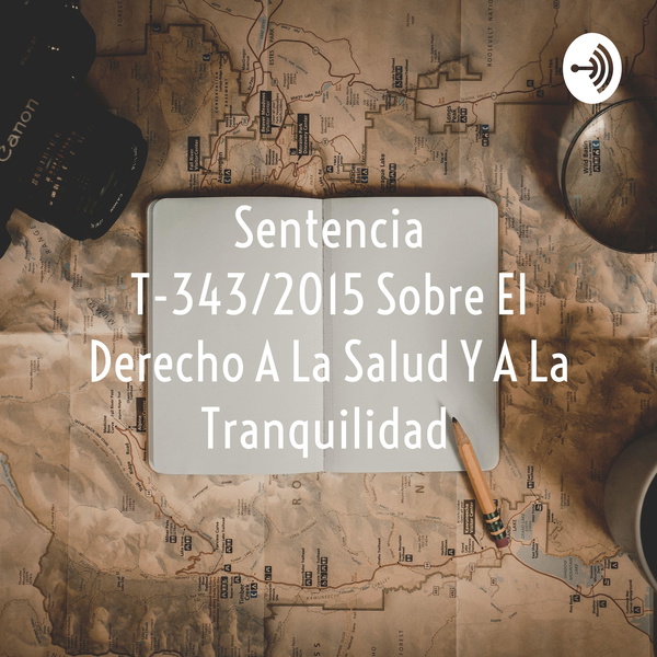 Artwork for Sentencia T-343/2015 Sobre El Derecho A La Salud Y A La Tranquilidad