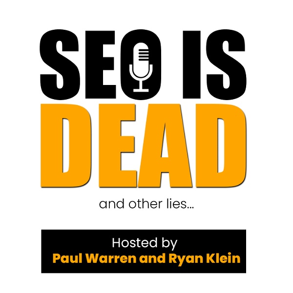 Artwork for SEO is Dead and Other Lies