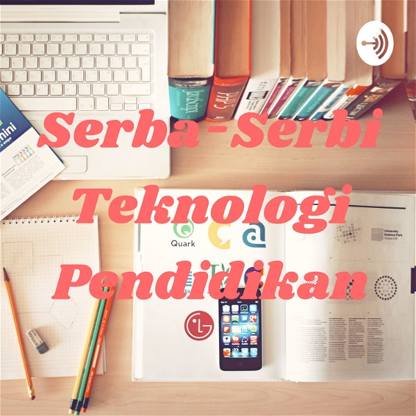 Artwork for Serba-Serbi Teknologi Pendidikan